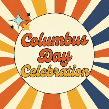 Columbus Day Event - Oct. 10